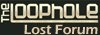 The Loophole LOST Forum